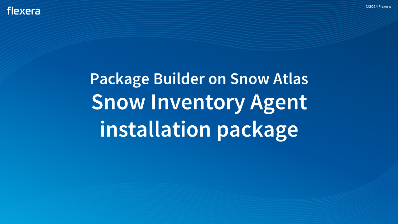 Snow Inventory Agent installation package