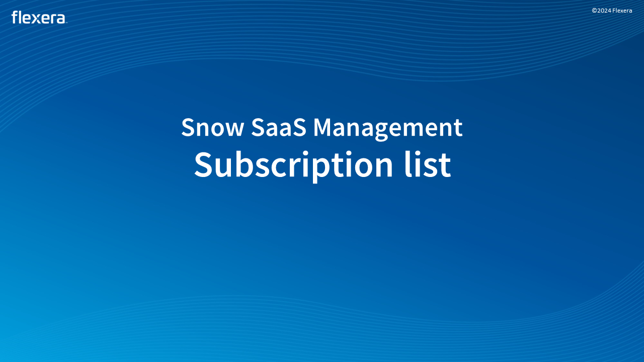 Snow SaaS Management Subscription list